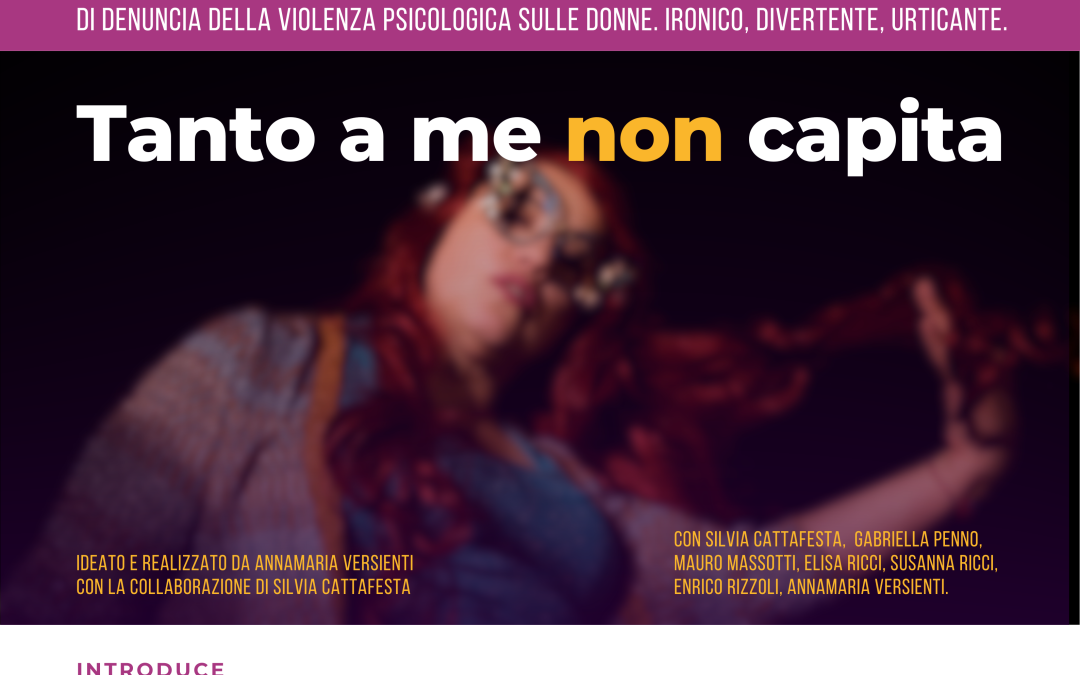 “Tanto a me non capita” alla Casa dell’Acqua